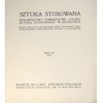 Sztuka Stosowana. Wydawnictwo Towarzystwa Polska Sztuka Stosowana w Krakowie. Zeszyt XI. 1908.