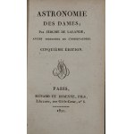 Lalande Jerome de - Astronomie des Dames; par ... Paris 1820 Menard et Desenne, Fils.