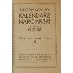 Informacyjny Kalendarz Narciarski na sezon 1937-38. R. X. Kraków. Wyd. Polskiego Związku Narciarskiego.