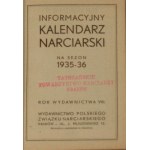 Informacyjny Kalendarz Narciarski na sezon 1935-36. R. VIII. Kraków. Wyd. Polskiego Związku Narciarskiego.