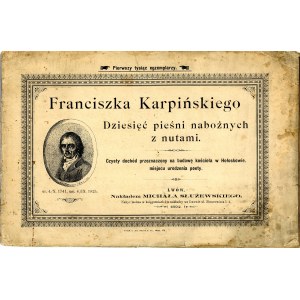 - Karpiński Franciszek - Dziesięć pieśni nabożnych z nutami. Lwów 1894 Nakł. M. Służewskiego.