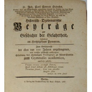 Oelrichs Johann Carl Conrad - Historisch - Diplomatische Beyträge zur Geschichte der Gelahrtheit, besonders im Herzogthum Pommern.