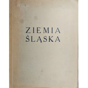 Mikulski A[dam] - Ziemia śląska. Katowice 1937 Wyd. Agencji Publicystyczno-Prasowej Trzy Zagłębia.