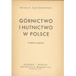 Gąsiorowska Natalia - Górnictwo i hutnictwo w Polsce. Warszawa 1949 Książka i Wiedza.