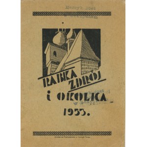 Dunin-Borkowski Stanisław - Rabka-Zdrój i okolica. Krótki informator turystyczny do użytku kuracjuszy i gości. Rabka-Zdrój 1933