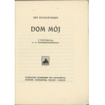 Sztaudynger Jan - Dom mój. Z przedmową K[arola] H[uberta] Rostworowskiego. Poznań [1926] Nakł. Księg. Św. Wojciecha.
