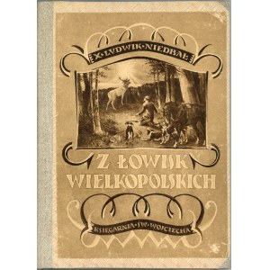 - Niedbał Ludwik - Z łowisk wielkopolskich. Obrazki i szkice przyrodniczo-myśliwskie. Poznań 1923 Nakł. Księgarni Św. Wojciecha.