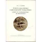 Karpiński J[an] J[erzy] - Puszcza Białowieska i Park Narodowy w Białowieży. Forét et Nationalparc de Białowieża. Kraków 1930 Nakł. Dyrekcji Lasów Państwowych w Białowieży.