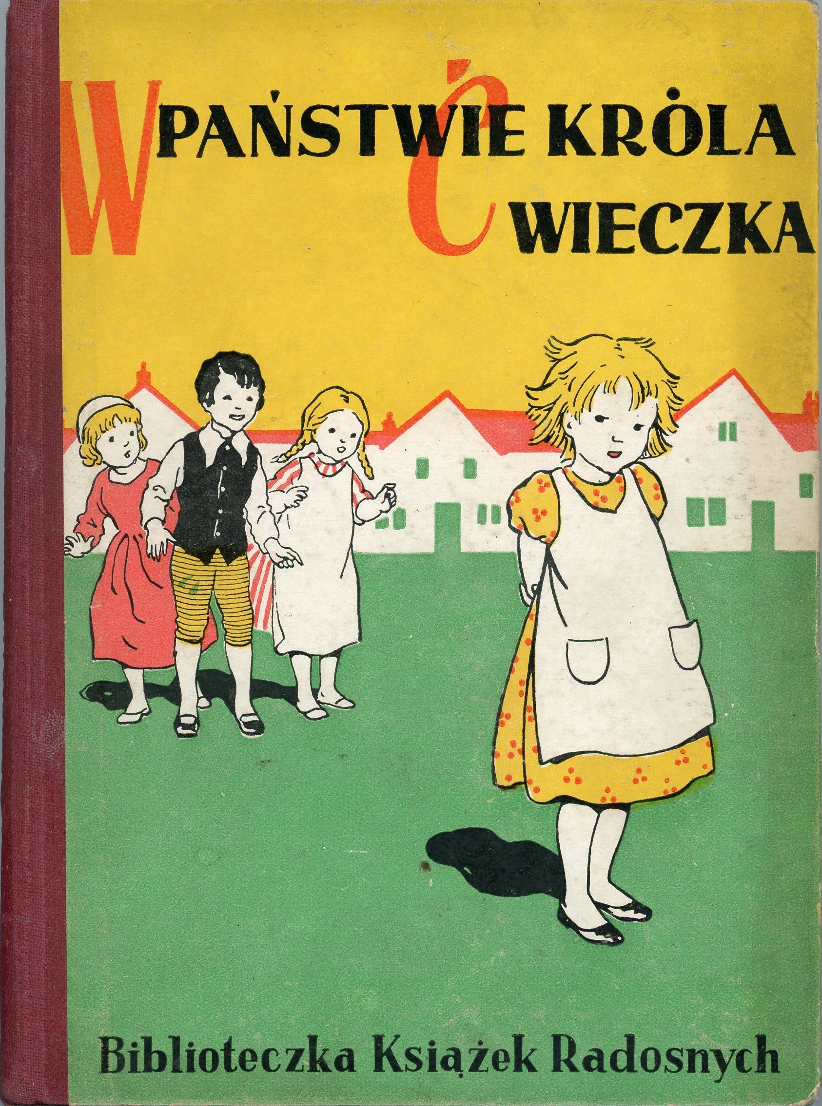 Huszczyńska Halina [pseud.] - W państwie króla Ćwieczka. Według tekstu ...