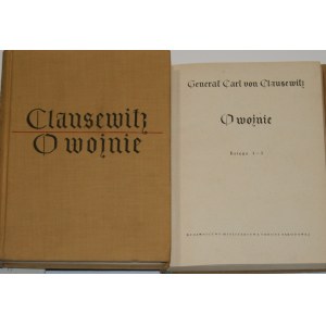 Clausewitz Carl von, General - Über den Krieg. T. 1-2. Warschau 1958 Verlag des Verteidigungsministeriums.