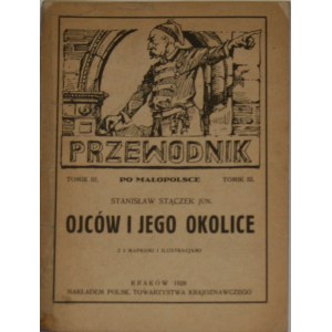 Stączek Stanisław jun. - Ojców and its environs. With 2 maps and illustrations. Kraków 1928 Nakł. Polish Society for the Study of Races. Kraków branch.