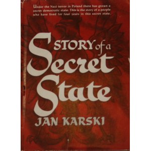 Karski Jan - Story of a Secret State. By ... Boston 1944 Houghton Mifflin Company.