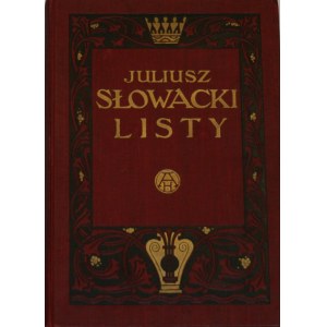 Juliusz Słowacki - Memoirs. Letters to his mother and family. Lwow [1909] Nakł. Księg. H. Altenberg.