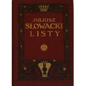 Juliusz Słowacki - Lebenserinnerungen. Listy do matki i rodziny. Lwów [1909] Nakł. Księg. H. Altenberg.