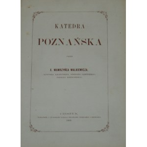 Walkiewicz Wawrzyniec - Dyjecezyja poznańska przez... Cieszyn 1860 Nakł and fonts by Karol Prochaska , bookseller and printer.