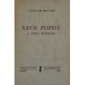 Czesław Miłosz - Król Popiel i inne wiersze. 1. Auflage Paris 1962 Institut Literacki.