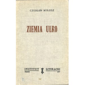 Miłosz Czesław - Ziemia Ulro. Wyd. 1. Paryż 1977 Instytut Literacki.
