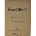 Szpilman Władysław - Śmierć Miasta. Pamiętniki ... 1939-1945 Oprac. Jerzy Waldorff. Warszawa 1946 Sp. Wyd. Wiedza.