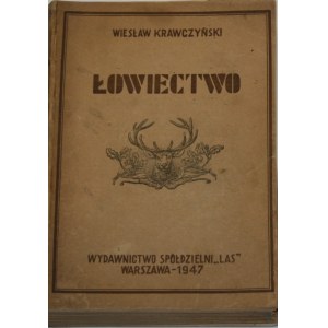 - Krawczynski Wieslaw - Hunting. Handbook for foresters and hunters. Warsaw 1947 Wyd. Spółdzielni Las.