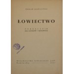 - Krawczyński Wiesław - Łowiectwo. Handbuch für Förster und Jäger. Warschau 1947 Wyd. Spółdzielni Las.