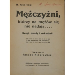 Gerling R[einhold] - Männer, die keine Ehemänner sein können.... Hinweise, Tipps und Ratschläge. Warschau [1928] Nakł. Populäre Buchhandlung.