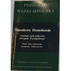 National Democracy. Anthology of the political thought of the All-Polish Review (1895-1905). London 1983 Annex.