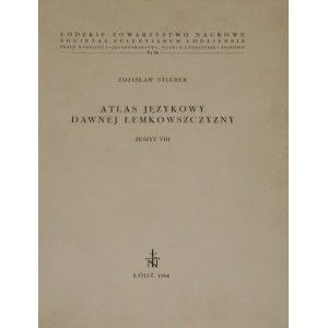 Stieber Zdzisław - Atlas językowy dawnej Łemkowszczyzny. Z. I-VIII. Łódź 1956-1964. Ossol.