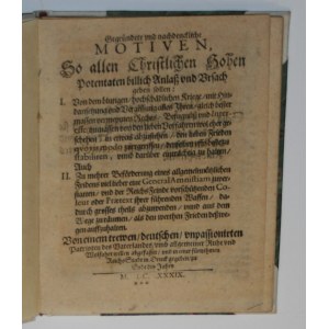 [Wojna Trzydziestoletnia] - Gegründete vnd nachdenckliche Motiven, So allen Christlichen Hohen Potentaten billich Anlass und Urssach geben sollen: ...