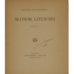 Iłłakowiczówna Kazimiera - Słowik litewski. Poezje. Wyd. 1. Warszawa 1936 Nakł. Gebethnera i Wolffa.