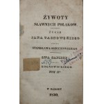 Kognowicki K[azimierz] - Żywoty sławnych Polaków. T. II : [Życie] Lwa Sapiehy. Radom 1830.