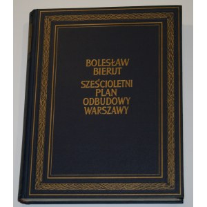 Bierut Bolesław - Sześcioletni plan odbudowy Warszawy. Warszawa 1951 Książka i Wiedza.