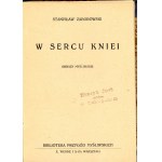 - Zaborowski Stanisław - W sercu kniei. Obrazki myśliwskie. Warszawa [1927] E. Wende i Ska.