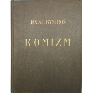 Bystroń Jan St[anisław] - Komizm. Lwów - Warszawa 1939 Książnica - Atlas.