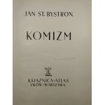 Bystroń Jan St[anisław] - Komizm. Lwów - Warszawa 1939 Książnica - Atlas.
