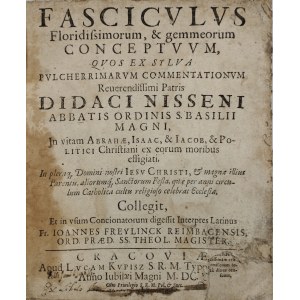 Niseno Diego - Fascicvlvs Floridissimoru, & gemmeorum Conceptvvm, qvos ex sylva pvlcherrimarvm commentationvm Reuerendissimi Patris ... Cracoviae 1650 Apud Lvcam Kvpisz