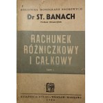 Banach Stefan - Rachunek różniczkowy i całkowy. T. 1-2. Wrocław-Warszawa 1950 Książnica-Atlas