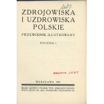 Zdrojowiska i uzdrowiska polskie. Przewodnik ilustrowany. Rocznik I. Warszawa 1925 Skł. Gł.: Pol. Tow. Księg. Kolejowych Ruch.