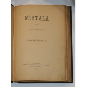 Orzeszkowa Eliza - Mirtala. Powieść ... Z piętnastu ilustr. Miłosza Kotarbińskiego. Warszawa 1886 Własność, nakład i druk S. Lewentala. Wyd. 1.