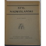 Zubrzycki Jan S[as] - Styl nadwiślański jako odcień sztuki średniowiecznej w Polsce. Kraków 1910 Nakł. własny.