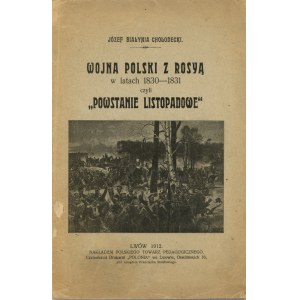 Białynia Chołodecki Józef - Wojna Polski z Rosyą w latach 1830-1831 czyli Powstanie listopadowe