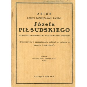 Znamirowski Franciszek Julian - A collection of poems dedicated to the memory of Jozef Pilsudski the First Marshal of Poland the leader of the nation (printed in Polish periodicals in connection with his death and funeral). Collected ...