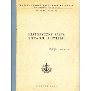 Siewiera L. - Historyczny zarys rozwoju artylerii, 1959