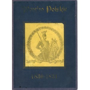 Kozłowski K[arol] - Wojsko polskie 1830-1831. prezentováno v 16 obrazech s doplněním stručné historie polského vojenství. Vydalo nakladatelství ... Poznaň 1908