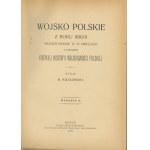 Kozłowski K[arol] - Wojsko polskie 1830-1831. prezentováno v 16 obrazech s doplněním stručné historie polského vojenství. Vydalo nakladatelství ... Poznaň 1908