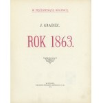 [Dąbrowski Józef] J. Grabiec - Rok 1863. Poznaň 1913 Nakł. Zdzisław Rzepecki a Ski.