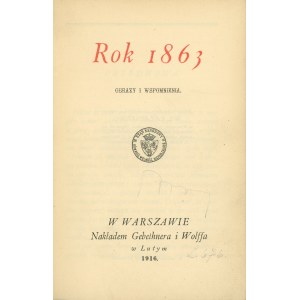 Rok 1863. Obrazy a vzpomínky. In Warsaw Nakł. Gebethner a Wolff v únoru 1916.