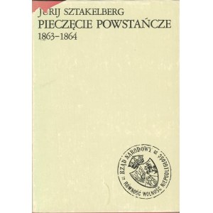 Sztakelberg Jurij I. - Pieczęcie powstańcze 1863-1864. Warszawa 1988 PWN.