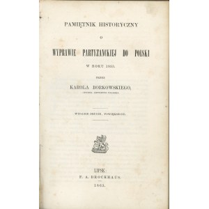 Borkowski Karol - A historical memoir about a partisan expedition to Poland in the year 1833 by ... officer of the Polish artillery. Leipzig 1863 by F.A. Brockhaus.