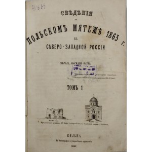 Ratcz Wasili - Swednija o polskom miateże w sewero-zapadnoj Rossi. T. 1 [z 2]. Wilno 1867 W Tip. Gubernskogo pravlenia.a