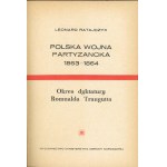 Ratajczyk Leonard - Polska wojna partyzancka 1863-1864. Okres dyktatury Romualda Traugutta. Warszawa 1966 Wyd. MON.